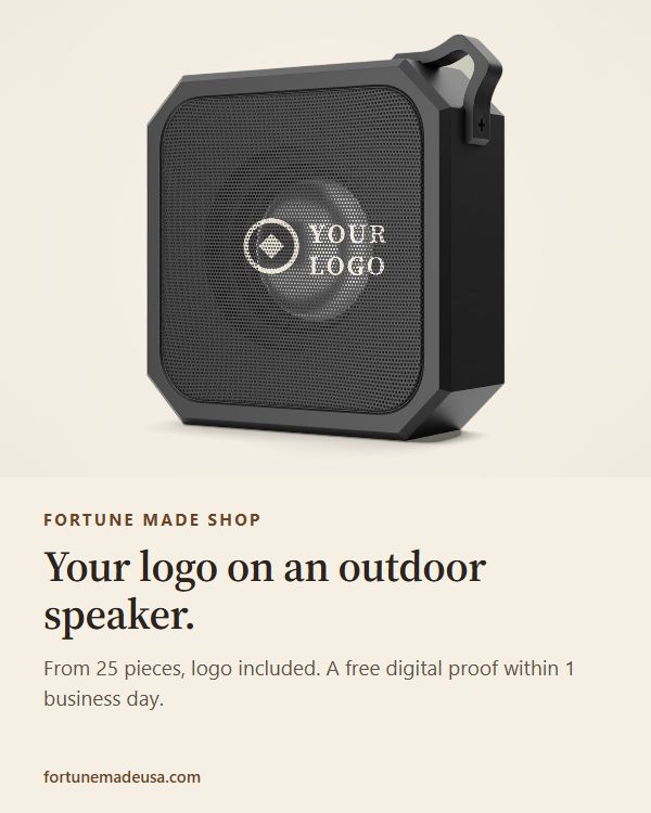 Fortune Made Shop post: an outdoor speaker with a sample logo and the line Your logo on an outdoor speaker